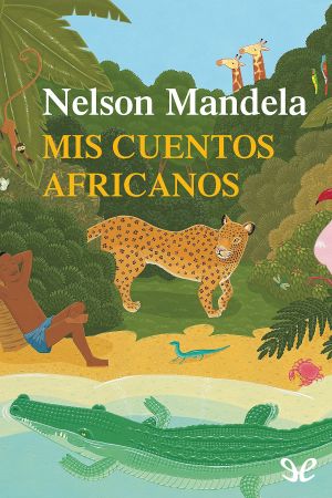 [Nelson Mandela's Favorite African Folktales 01] • Mis Cuentos Africanos